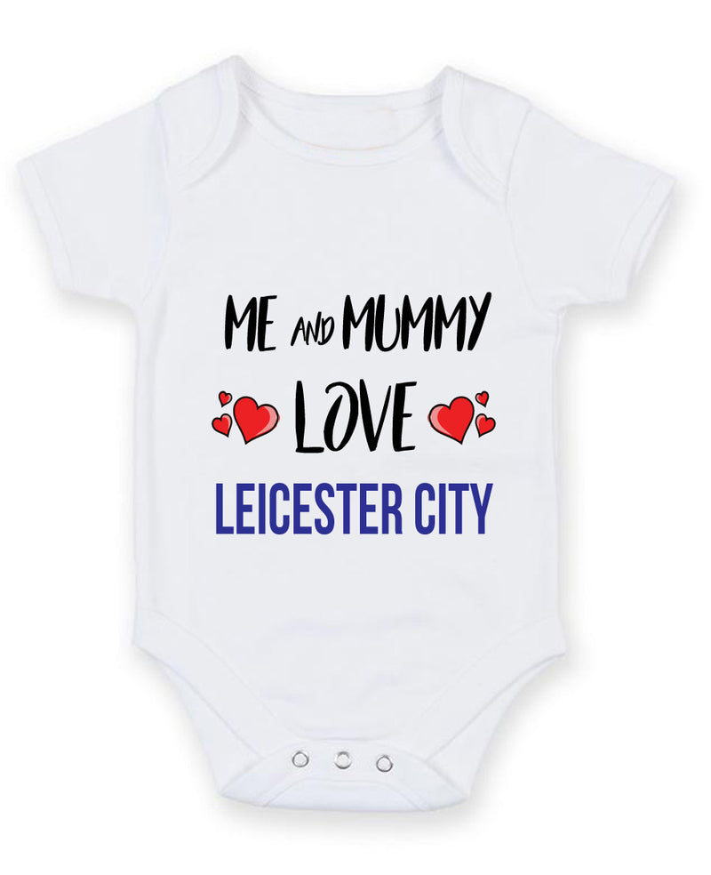 Me and Mummy love leicester city Personalised FOOTBALL TEAM Baby Grow