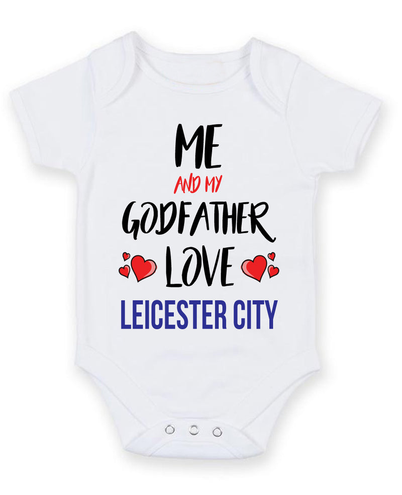 Me and My Godfather Love leicester city Personalised FOOTBALL TEAM Baby Grow