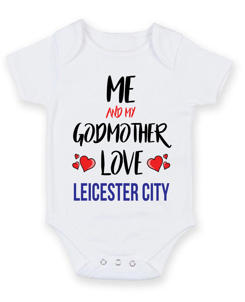 Me and My Godmother Love leicester city Personalised FOOTBALL TEAM Baby Grow