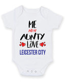 Me and My Aunty Love leicester city Personalised FOOTBALL TEAM Baby Grow