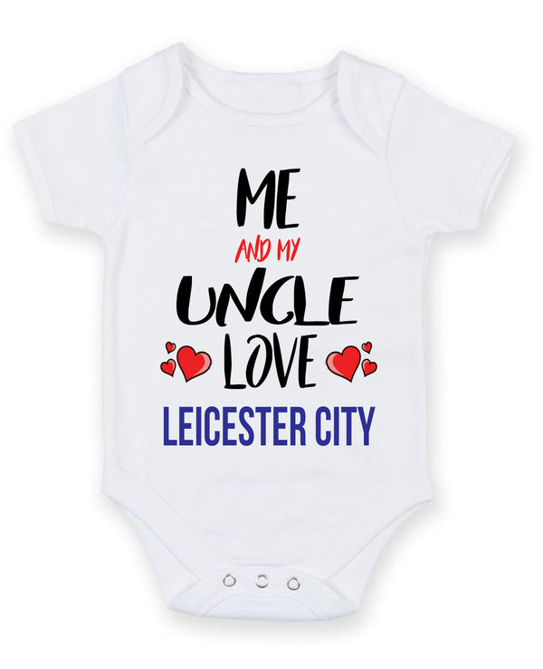 Me and My Uncle Love leicester city Personalised FOOTBALL TEAM Baby Grow
