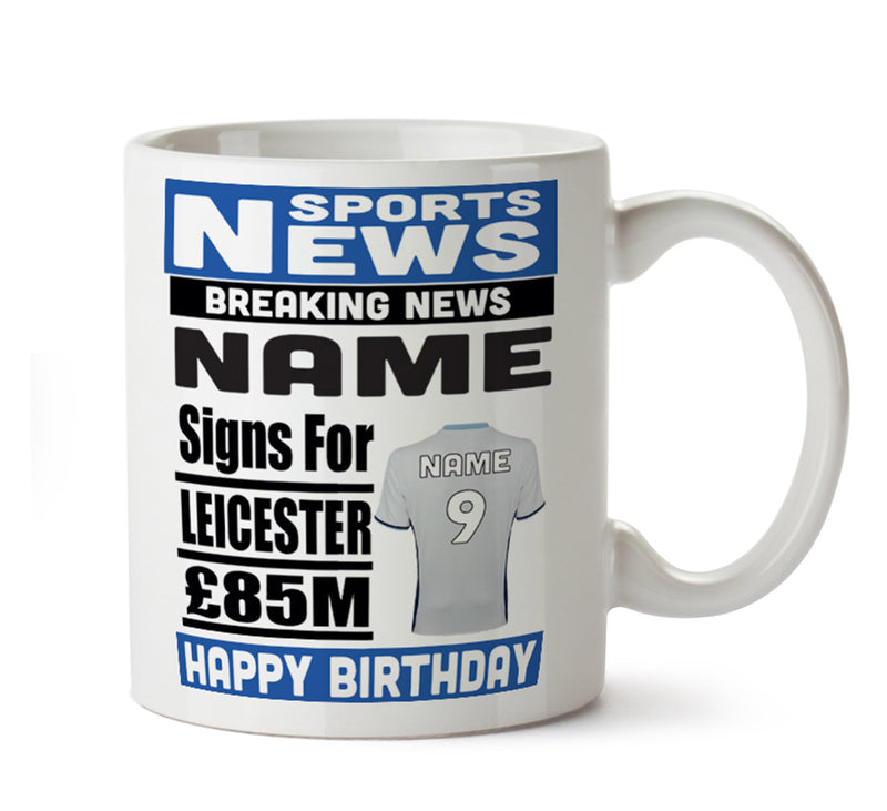 Personalised SIGNS FOR Leicester Football Mug Personalised Birthday Mug