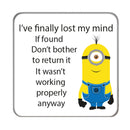 Lost my mind Drinks Coaster