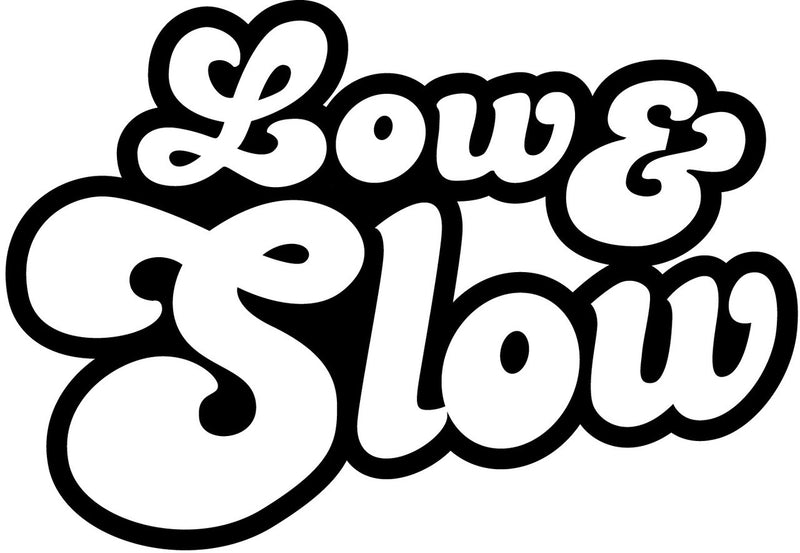 Low And Slow 2 Novelty Vinyl Car Sticker