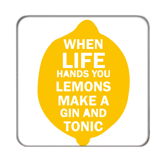 When life hands you Lemons Drinks Coaster