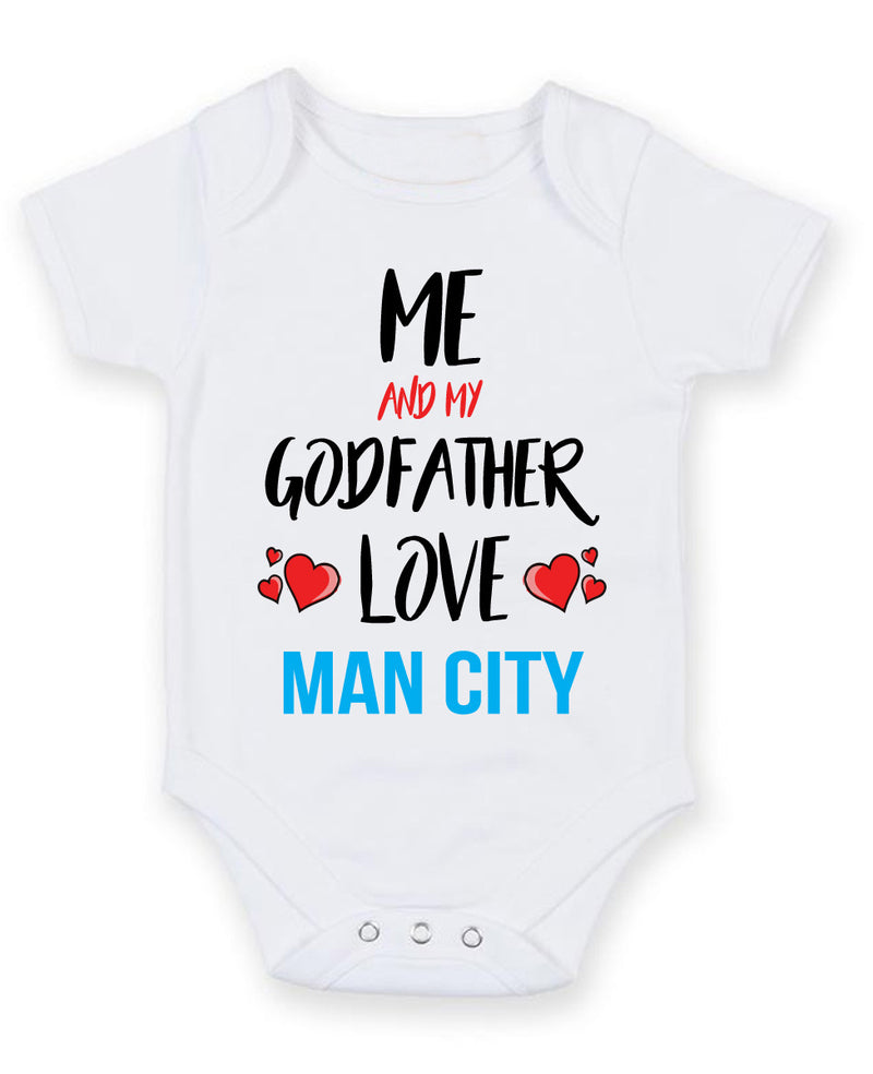 Me and My Godfather Love man city Personalised FOOTBALL TEAM Baby Grow