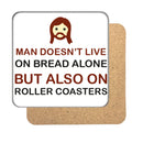 Man doesn't live on bread alone Drinks Coaster