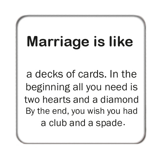 Marriage is like... Drinks Coaster