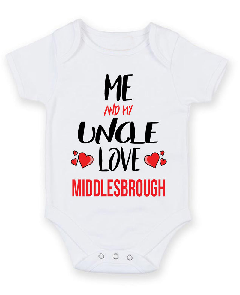 Me and My Uncle Love middlesbrough Personalised FOOTBALL TEAM Baby Grow