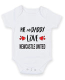 Me and Daddy Love newcastle united Personalised FOOTBALL TEAM Baby Grow