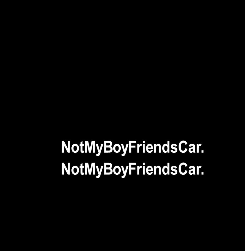 Not My Boyfriends Car Novelty Vinyl Car Sticker