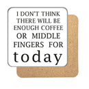 Not enough coffee or... Drinks Coaster