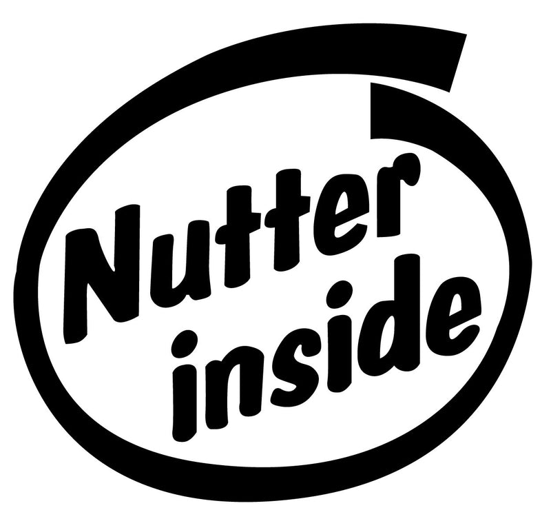 Nutter Inside Novelty Vinyl Car Sticker