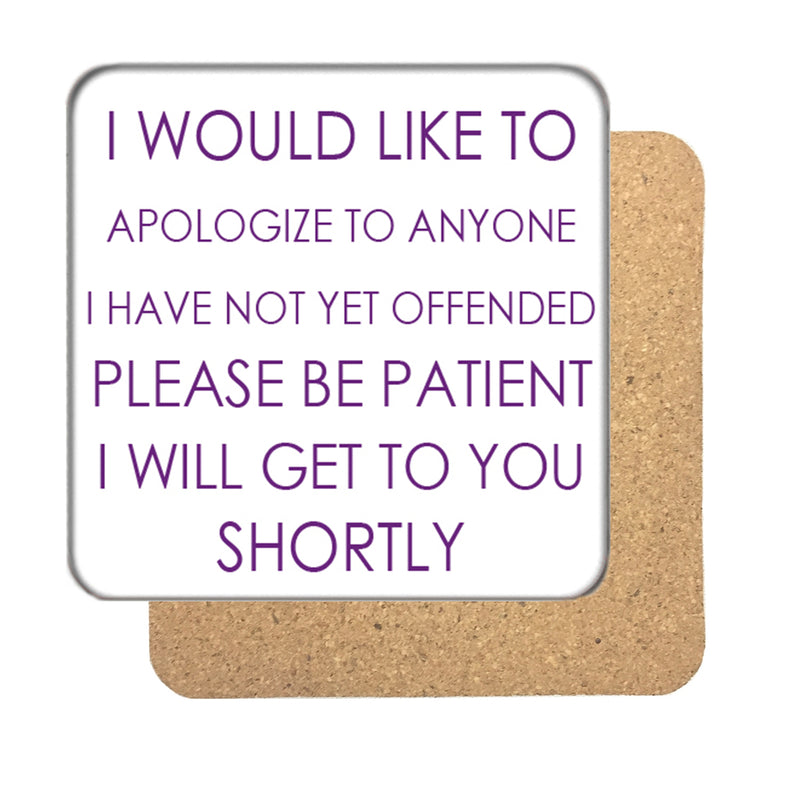 Please be Patient Drinks Coaster