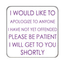 Please be Patient Drinks Coaster