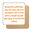 Positive Attitude Drinks Coaster