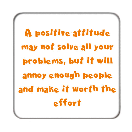 Positive Attitude Drinks Coaster