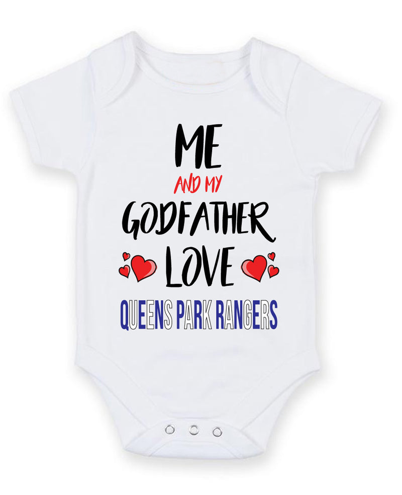 Me and My Godfather Love queens pARK RANGERS Personalised FOOTBALL TEAM Baby Grow