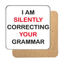 Silently correcting your grammar Drinks Coaster