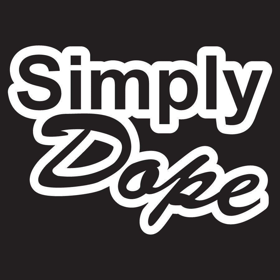 Simply Dope Novelty Vinyl Car Sticker
