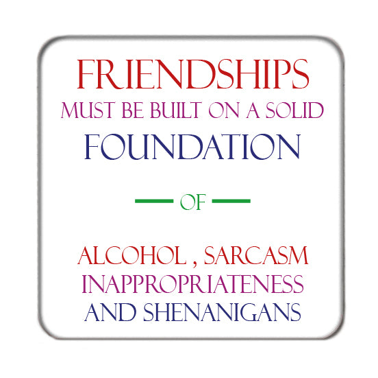 Solid foundation Drinks Coaster