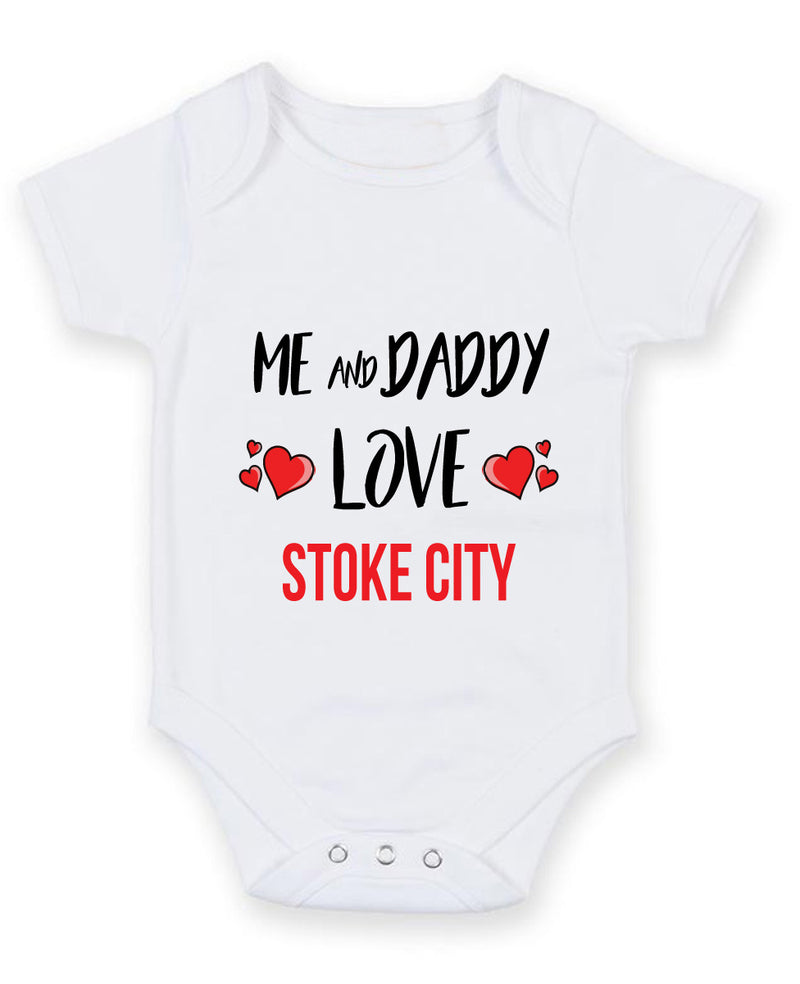Me and Daddy Love stoke city Personalised FOOTBALL TEAM Baby Grow