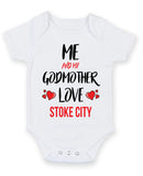 Me and My Godmother Love stoke city Personalised FOOTBALL TEAM Baby Grow