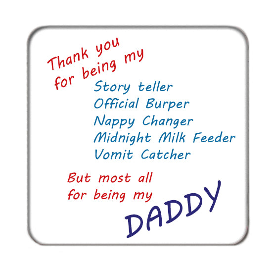 Thank you for being my Daddy Drinks Coaster