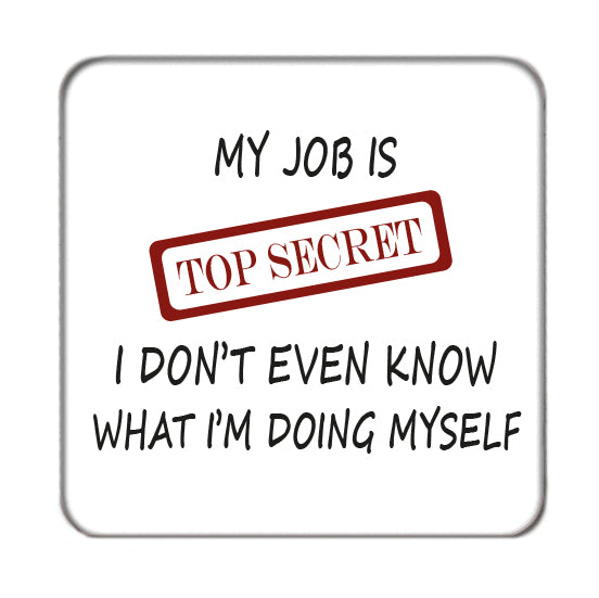 My Job is Top Secret Drinks Coaster 2