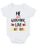 Me and My Godfather Love watford Personalised FOOTBALL TEAM Baby Grow