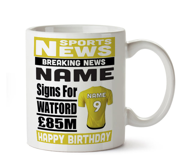 Personalised SIGNS FOR Watford Football Mug Personalised Birthday Mug – printed mug product image 1