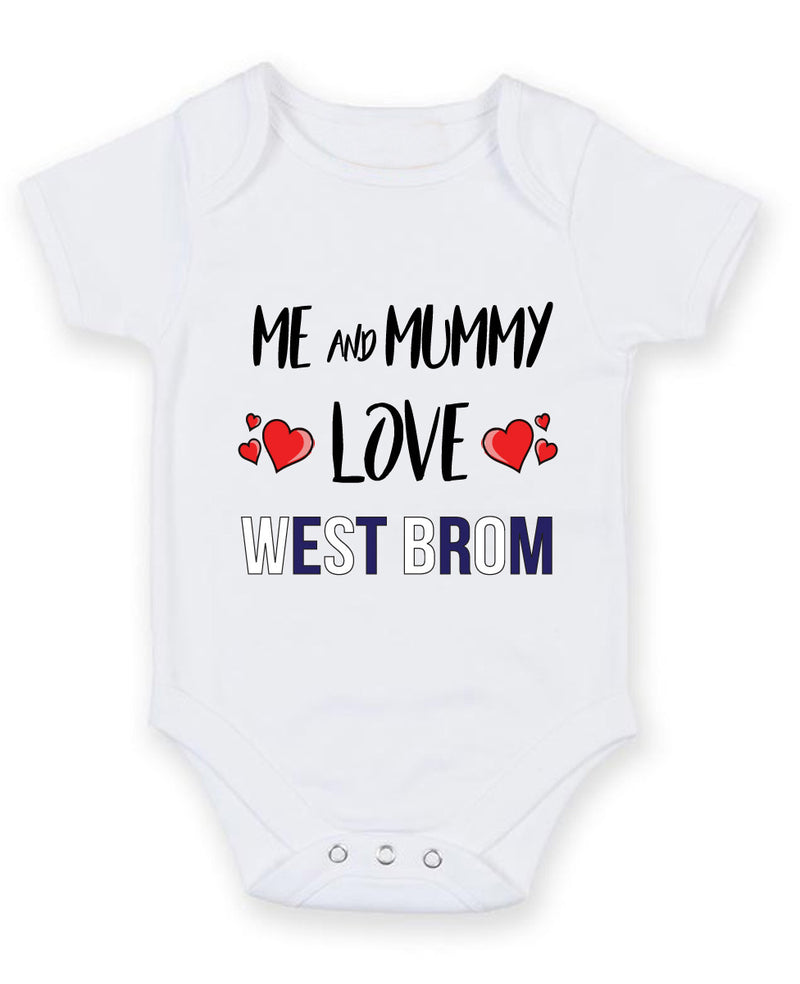 Me and Mummy love west brom Personalised FOOTBALL TEAM Baby Grow