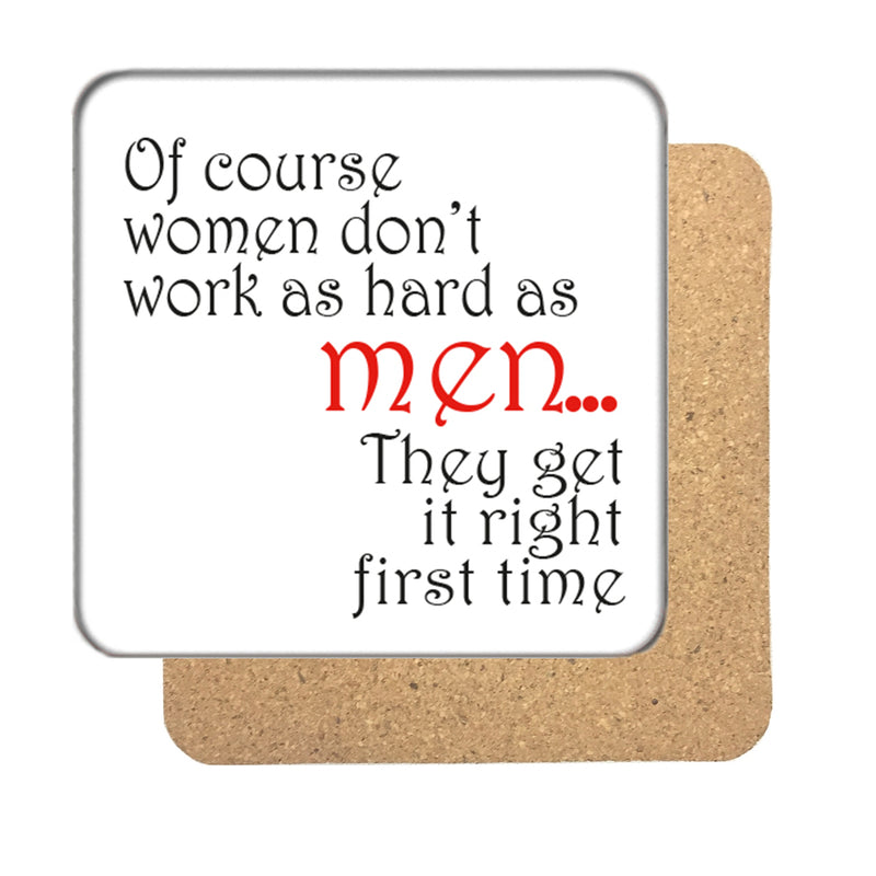 Women get it Right first time Drinks Coaster