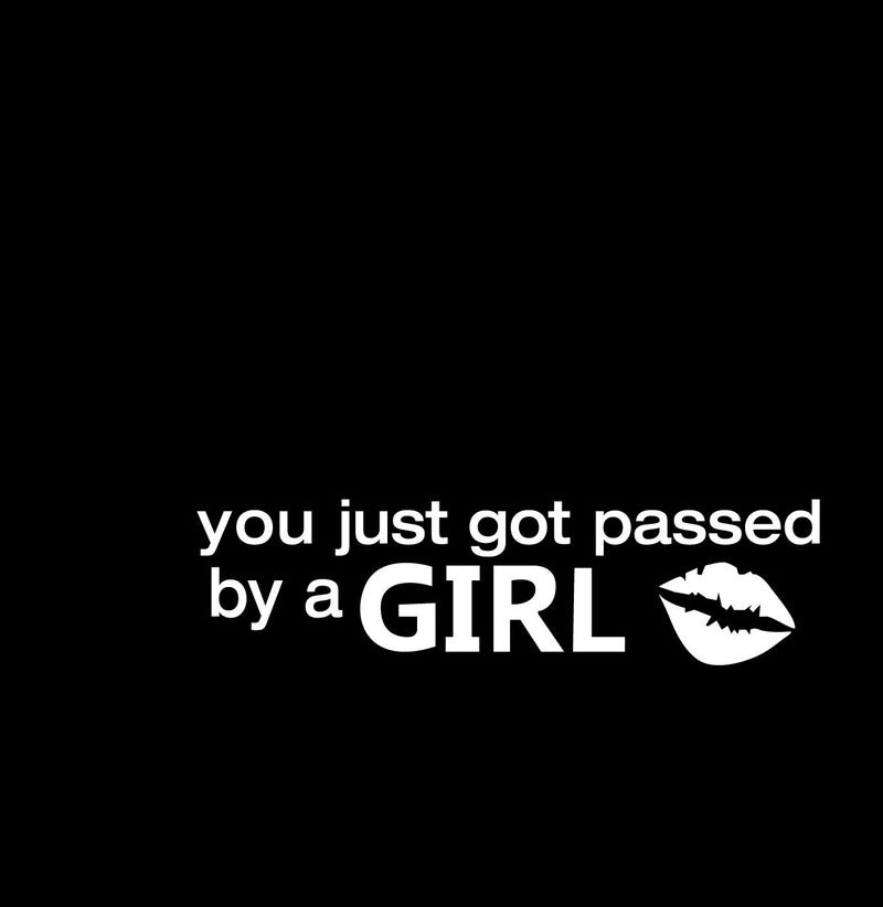 You Just Got Passed By A Girl Novelty Vinyl Car Sticker