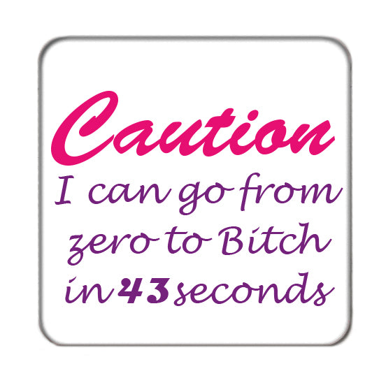 Zero-to-Bitch Drinks Coaster